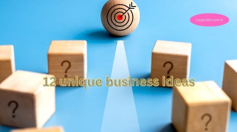 12 Unique Business Ideas